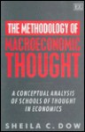 The Methodology of Macroeconomic Thought: A Conceptual Analysis of Schools of Thought in Economics - Sheila C. Dow