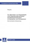 Zur Alternation Von Doppelobjekt- Und Praepositionalkonstruktion Bei Besitzwechselverben Im Deutschen Und Chinesischen: Eine Kontrastive Untersuchung - Rong Du