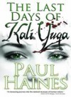 The Last Days of Kali Yuga - Paul Haines