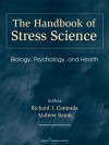 The Handbook of Stress Science: Biology, Psychology, and Health - Andrew Baum, Richard Contrada