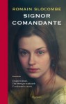 Signor comandante - Romain Slocombe, Maria Vidale