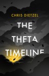 The Theta Timeline - Chris Dietzel