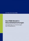 Das Efqm-Modell in Gesundheitseinrichtungen - Kai Heib, Johannes Müller