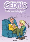 Cédric - 5 - QUELLE MOUCHE LE PIQUE? (French Edition) - Cauvin, Raoul Cauvin, Laudec