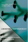 Liberating Temporariness?: Migration, Work, and Citizenship in an Age of Insecurity - Leah F. Vosko, Valerie Preston, Robert Latham