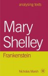 Mary Shelley: Frankenstein - Nicholas Marsh