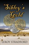 Sibley's Gold - Leroy Stradford, Marla Shin, Donna Casey