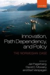 Innovation, Path Dependency, and Policy: The Norwegian Case - Jan Fagerberg, David Mowery, Bart Verspagen