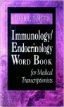 Dorland's Immunology and Endocrinology Word Book for Medical Transcriptionists - Sharon B. Rhodes, Susan Pierce
