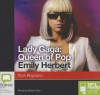 Lady Gaga: Queen of Pop - Emily Herbert, Eloise Oxer