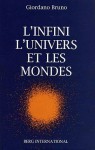 L’Infini, l’univers et les mondes - Giordano Bruno, B. Levergeois