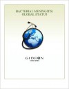 Bacterial Meningitis: Global Status 2010 edition - GIDEON Informatics, Inc.