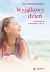 Wyjątkowy dzień - Anne-Dauphine Julliand