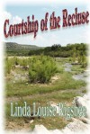 Courtship of the Recluse - Linda Rigsbee