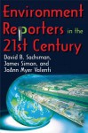 Environment Reporters in the 21st Century - David B. Sachsman