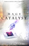 Mage Catalyst - Christopher George