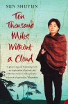 Ten Thousand Miles Without A Cloud - Sun Shuyun