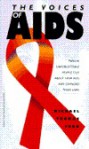 The Voices of AIDS: Twelve Unforgettable People Talk About How AIDS Has Changed Their Lives - Michael Thomas Ford