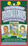 Collecting Football Cards For Fun And Profit: How To Buy, Store, And Trade Them And Keep Track Of Their Value As Investments - Chuck Bennett, Don Butler