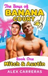 The Boys Of Banana Court: Mitch And Austin - Alex Carreras