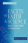 Facets of Faith and Science: Vol. III: The Role of Beliefs in the Natural Sciences - Van Der Meer