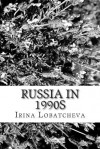 Russia in 1990s: Sunset of the Soviet Socialism - Irina Lobatcheva