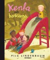 Kenta och barbisarna - Pija Lindenbaum