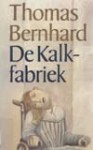 De Kalkfabriek - Thomas Bernhard