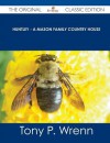 Huntley - A Mason Family Country House - The Original Classic Edition - Tony P. Wrenn