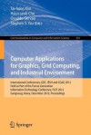 Computer Applications for Graphics, Grid Computing, and Industrial Environment: International Conferences, Gdc, Iesh and Cgag 2012, Held as Part of the Future Generation Information Technology Conference, Fgit 2012, Gangneug, Korea, December 16-19, 201... - Tai-Hoon Kim, Hyun-Seob Cho, Osvaldo Gervasi, Stephen S Yau