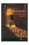 Maeshowe and the heart of Neolithic Orkney - Sally Foster