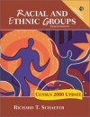 Racial and Ethnic Groups: Census 2000 Update - Richard T. Schaefer