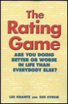 The Rating Game: Are You Doing Better or Worse Than Everyone Else? - Les Krantz, Sue Sveum