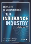 The Guide to Understanding the Insurance Industry 2009-2010: Check out the vital signs of financially fit insurers - A.M. Best Company