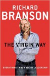 The Virgin Way: How to Listen, Learn, Laugh and Lead - Sir Richard Branson