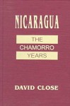 Nicaragua: The Chamorro Years - David Close