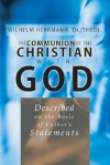 The Communion of the Christian with God: Described on the Basis of Luther's Statement - Wilhelm Herrmann