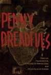 The Penny Dreadfuls: Tales of Horror: Dracula, Frankenstein, and The Picture of Dorian Gray - Bram Stoker, Mary Shelley, Oscar Wilde