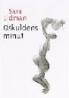 Oskuldens minut - Sara Lidman