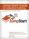 Jump-Start Guide for Independent Publishing (Entrepreneurial First Step Guide) - Margaret Cook