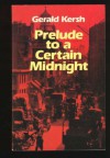 Prelude to a Certain Midnight - Gerald Kersh