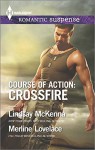 Course of Action: Crossfire: Hidden HeartDesert Heat (Harlequin Romantic Suspense) - Lindsay McKenna, Merline Lovelace