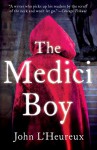 The Medici Boy - John L'Heureux