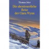 Die abenteuerliche Reise der Clara Wynn - Thomas Jeier