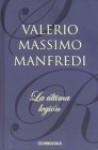 La Ultima Legion - Valerio Massimo Manfredi