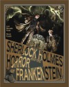 Sherlock Holmes And The Horror of Frankenstein - Luke Benjamen Kuhns, Marcie Klinger