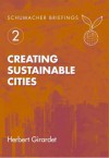 Creating Sustainable Cities - Herbert Girardet