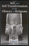 Self and Self-Transformation in the History of Religions - David Shulman, Guy S. Stroumsa