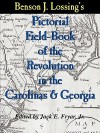 Lossing's Pictorial Field-Book of the Revolution in the Carolinas & Georgia - Benson J. Lossing, Jack E. Fryar Jr.