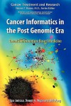 Cancer Informatics in the Post Genomic Era: Toward Information-Based Medicine - Igor Jurisica, Dennis A. Wigle, Bill Wong